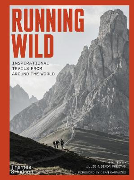 Running Wild: Inspirational Trails from Around the World by Dean Karnazes