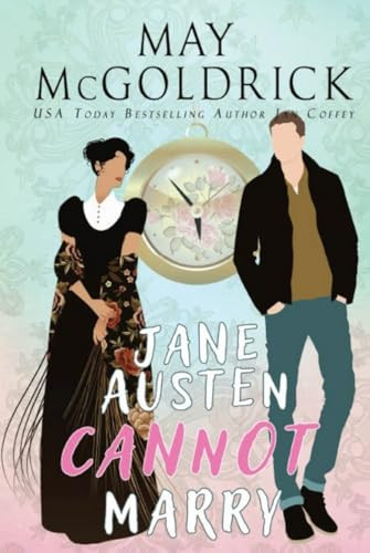 Jane Austen Cannot Marry! by May McGoldrick 9781737863274