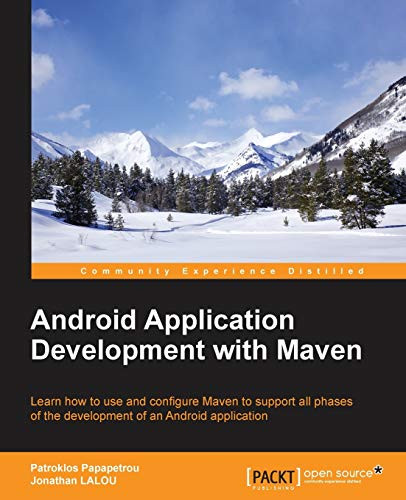 Android Application Development with Maven by Patroklos Papapetrou 9781783986101