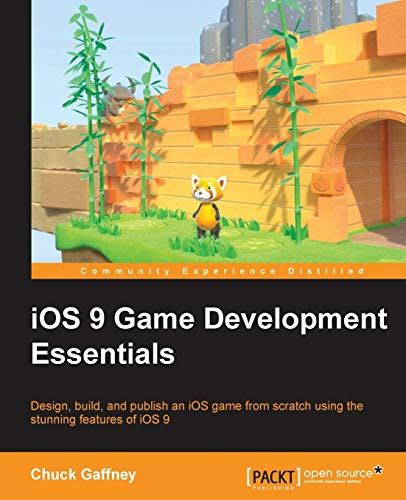 iOS 9 Game Development Essentials by Chuck Gaffney 9781784391430