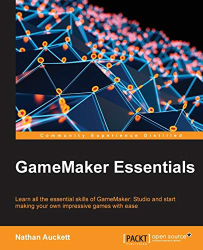 GameMaker Essentials by Nathan Auckett 9781784396121