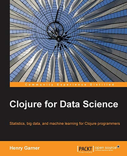 Clojure for Data Science by Henry Garner 9781784397180