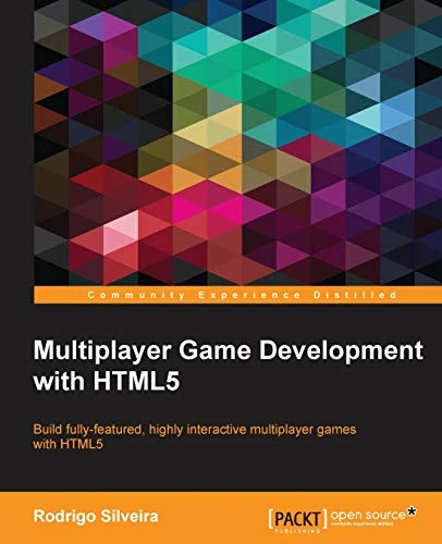 Multiplayer Game Development with HTML5 by Rodrigo Silveira 9781785283109