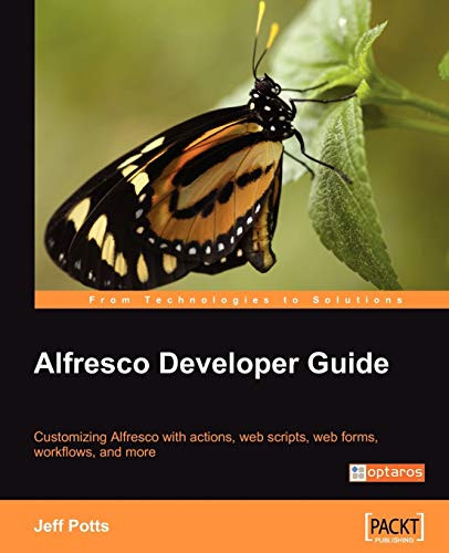 Alfresco Developer Guide by Jeff Potts 9781847193117