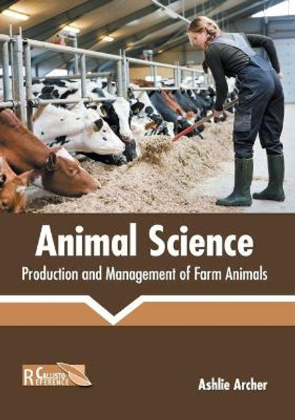 Animal Science: Production and Management of Farm Animals by Ashlie Archer