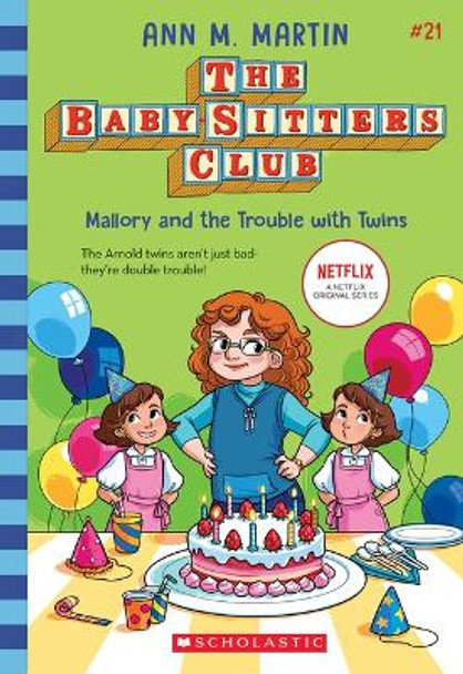 Mallory and the Trouble with Twins (the Baby-Sitters Club #21) by Ann M Martin