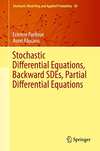 Stochastic Differential Equations, Backward SDEs, Partial Differential Equations by Etienne Pardoux 9783319057132