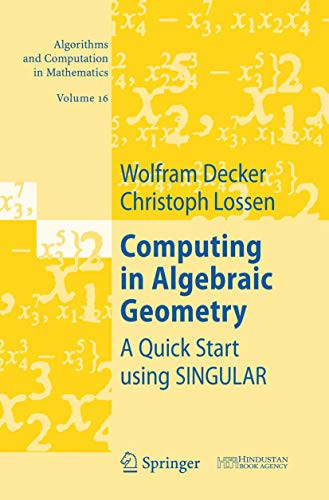 Computing in Algebraic Geometry: A Quick Start using SINGULAR by Wolfram Decker 9783642067013
