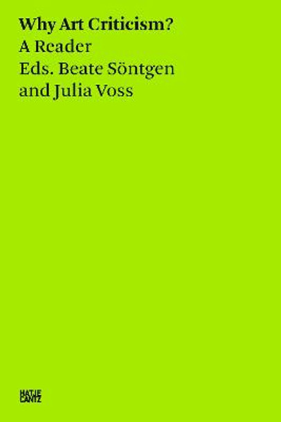 Why Art Criticism?: A Reader by Beate Sontgen