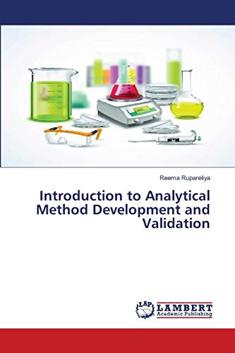 Introduction to Analytical Method Development and Validation by Reema Rupareliya 9786139971343