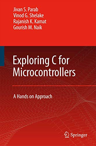 Exploring C for Microcontrollers: A Hands on Approach by Jivan Parab 9789048175253