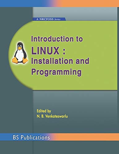 Introduction to Linux: Installation and Programming by N B Venkateswarlu 9789352300174