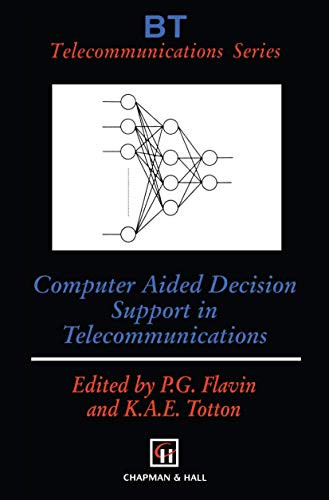 Computer Aided Decision Support in Telecommunications by Phil G. Flavin 9789401065245