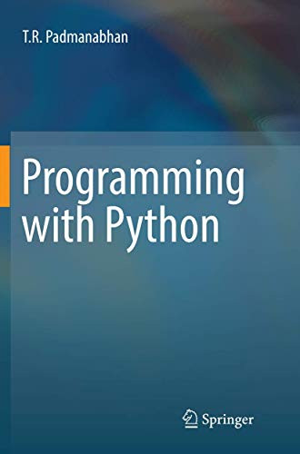 Programming with Python by T R Padmanabhan 9789811098321