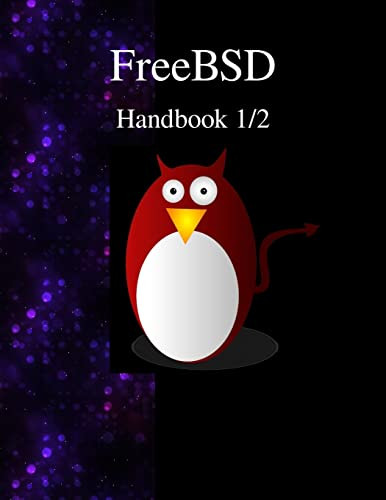 FreeBSD Handbook 1/2 by Freebsd Documentation Project 9789888381135