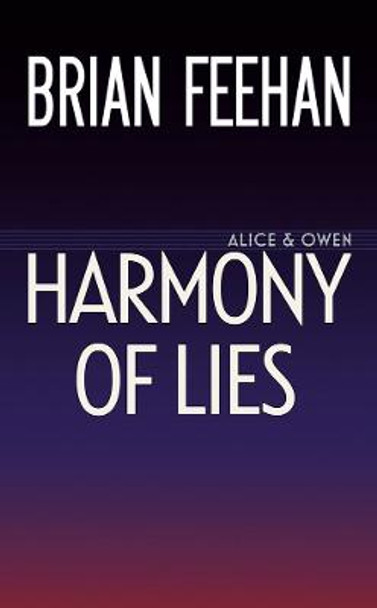 Harmony of Lies by Brian Feehan