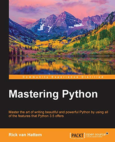 Mastering Python by Rick van Hattem 9781785289729