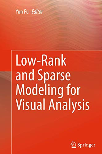 Low-Rank and Sparse Modeling for Visual Analysis by Yun Fu 9783319355672