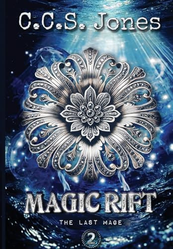 Magic Rift by C C S Jones 9798993451305