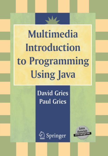 Multimedia Introduction to Programming Using Java by David Gries 9780387226811