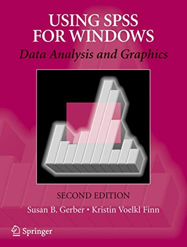 Using SPSS for Windows: Data Analysis and Graphics by Susan B. Gerber 9780387400839