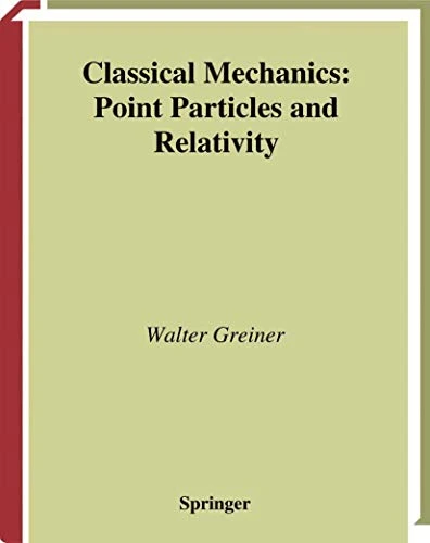 Classical Mechanics: Point Particles and Relativity by Walter Greiner 9780387955865