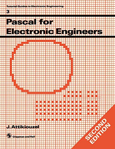 Pascal for Electronic Engineers by J. Attikiouzel 9780412375903