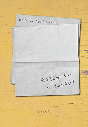 Notes for a Eulogy by Eric J Matluck 9780578739991