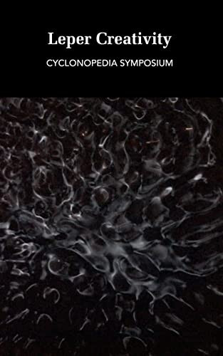 Leper Creativity: Cyclonopedia Symposium by Eugene Thacker 9780615600468
