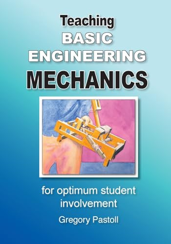 Teaching Basic Engineering mechanics for optimum student involvement by Pastoll 9780645268829