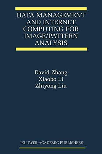 Data Management and Internet Computing for Image/Pattern Analysis by David Zhang 9780792374565