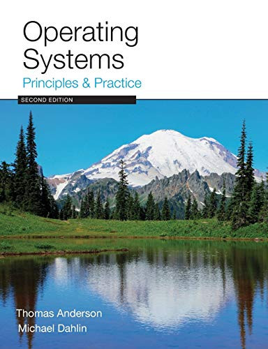 Operating Systems: Principles and Practice by Thomas Anderson 9780985673529
