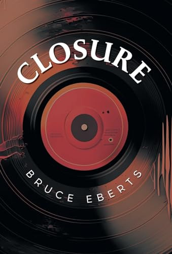 Closure by Bruce Eberts 9781039180833
