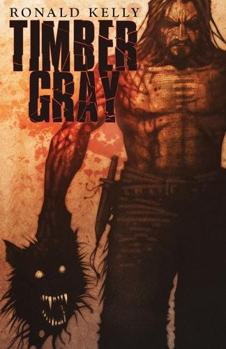 Timber Gray by Ronald Kelly 9781637891186