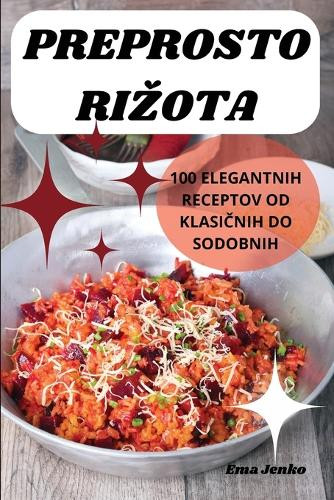Preprosto Rizota by Ema Jenko 9781836871156