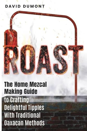Roast by David Dumont 9781963313048