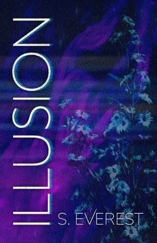 Illusion by S Everest 9798988475347