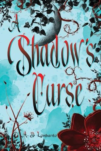 A Shadow's Curse by A D Lombardo 9798991864008