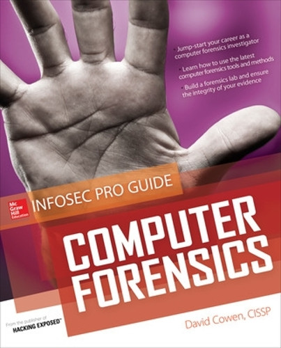 Computer Forensics InfoSec Pro Guide by David Cowen 9780071742450
