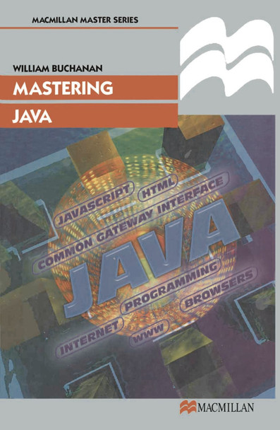 Mastering Java by William J. Buchanan 9780333730089