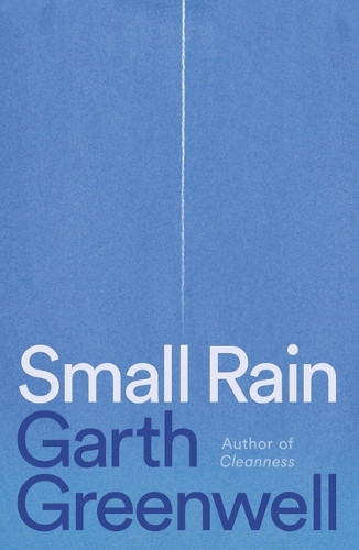 Small Rain by Garth Greenwell 9780374279547