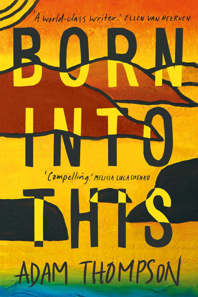 Born Into This by Adam Thompson 9780702263118