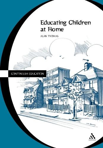 Educating Children at Home by Alan Thomas 9780826452054