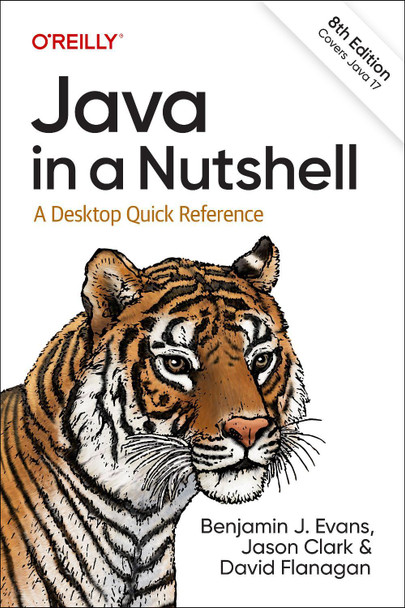 Java in a Nutshell: A Desktop Quick Reference by Benjamin J Evans 9781098131005