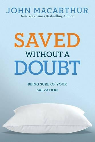 Saved without a Doubt by John F. MacArthur 9781434702951