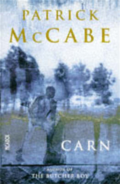 Carn by Patrick McCabe 9781447272236