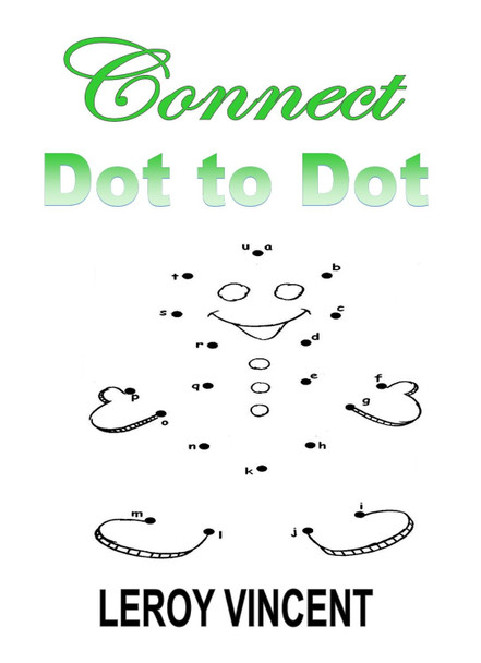 Connect Dot to Dot by Leroy Vincent 9781365891250