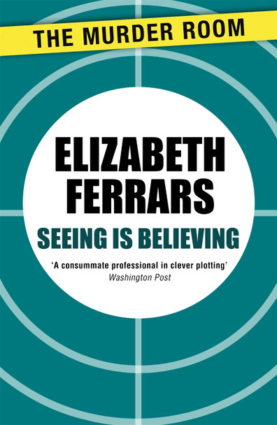 Seeing is Believing by Elizabeth Ferrars 9781471907302