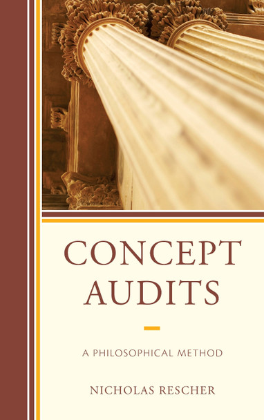 Concept Audits: A Philosophical Method by Nicholas Rescher 9781498540414