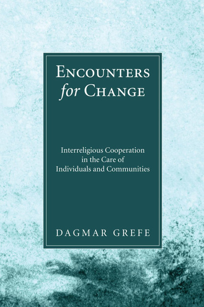 Encounters for Change by Dagmar Grefe 9781608995219